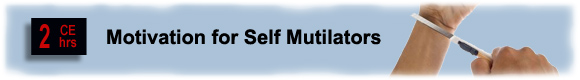 2 CEUs Understanding Motivation to Self-Mutilate