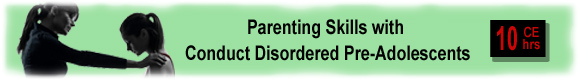Parenting Skills with Conduct Disordered Pre-Adolescents