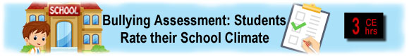 Bullying Assessment: Students Rate their School Climate