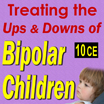 Treating the Ups and Downs of Bipolar Children 
