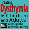 Treating Dysthymia in Children & Adults with Cognitive Behavioral Therapy 