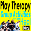 Play Therapy: Group Activities that Heal